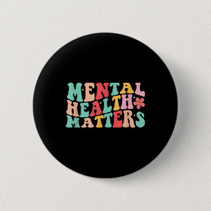Chapa Redonda De 5 Cm Groovy Mental Health S Shirt Mental Health Awarene