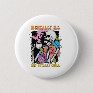 Chapa Redonda De 5 Cm Groovy Mentalmente Enfermo Pero Totalmente Chill H