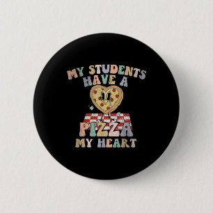 Chapa Redonda De 5 Cm Groovy Mis Estudiantes Tienen Pizza De Mi Profesor