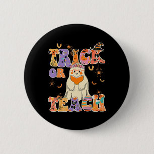 Chapa Redonda De 5 Cm Groovy Trick O Teach Halloween Teacher Life Retro