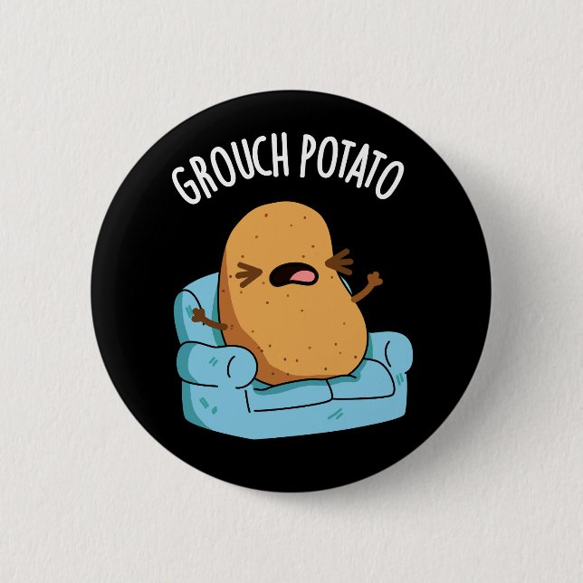 Chapa Redonda De 5 Cm Grouch Potato Funny Veggie Puns Dark BG (Anverso)