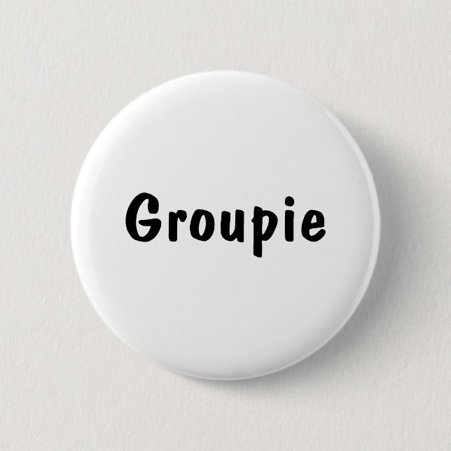 Chapa Redonda De 5 Cm Groupie (Anverso)
