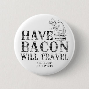 Chapa Redonda De 5 Cm Grunge Style Have Bacon Travel