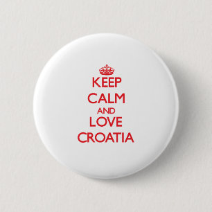 Chapa Redonda De 5 Cm Guarde la calma y ame Croacia