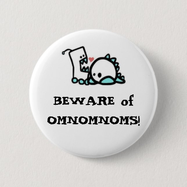 Chapa Redonda De 5 Cm ¡GUÁRDESE de OMNOMNOMS! (Anverso)