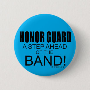 Chapa Redonda De 5 Cm Guardia de Honores ¡Un paso adelante de la banda!