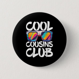 Chapa Redonda De 5 Cm Guay Cousins Club Shirt Boy Chica Cousin Crew Matc