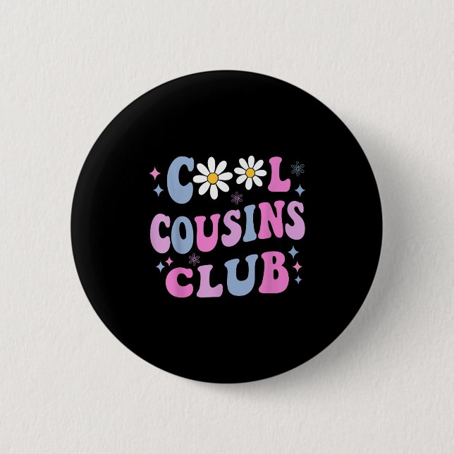 Chapa Redonda De 5 Cm Guay Cousins Club Shirt Boy Chica Cousin Crew Matc (Anverso)