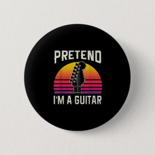 Chapa Redonda De 5 Cm Guitariano Pretende Que Soy Un Cumpleaños De La Gu