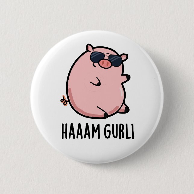 Chapa Redonda De 5 Cm Haaaam Gurl Funny Pig Pun (Anverso)