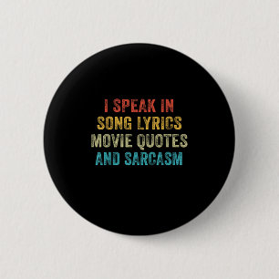 Chapa Redonda De 5 Cm Hablo En Citas De Cine Letras De Canción Y Sarcasm