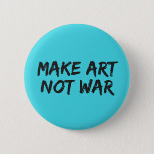 Chapa Redonda De 5 Cm Hacer arte no guerra - Lema de paz azul