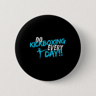 Chapa Redonda De 5 Cm Hacer kickboxing todos los días
