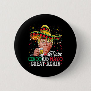 Chapa Redonda De 5 Cm Hacer que el Cinco De Mayo vuelva a ser grande com