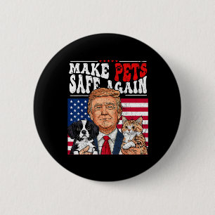 Chapa Redonda De 5 Cm Hacer que las Mascotas Sean Seguras de Nuevo Trump