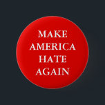 CHAPA REDONDA DE 5 CM "HAGA QUE AMÉRICA ODIA OTRA VEZ" PARODIAN<br><div class="desc">" HAGA que AMÉRICA ODIA OTRA VEZ" PARODIAN el botón de la parodia del lema del triunfo.</div>