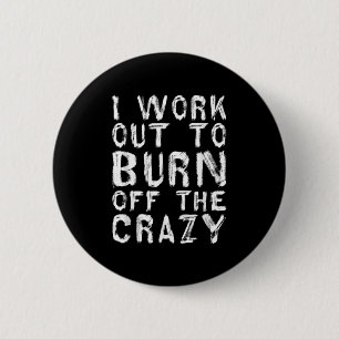 Chapa Redonda De 5 Cm Hago Trabajo Para Quemar El Crazy Gracioso Moti De