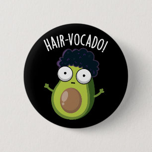 Chapa Redonda De 5 Cm Hair-vocado Chistes Divertidos de Aguacate con Fon