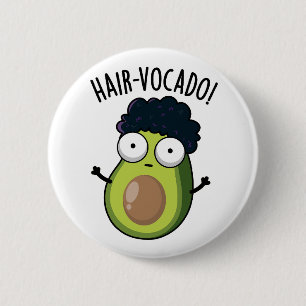 Chapa Redonda De 5 Cm Hair-vocado Funny Aguacate Puns