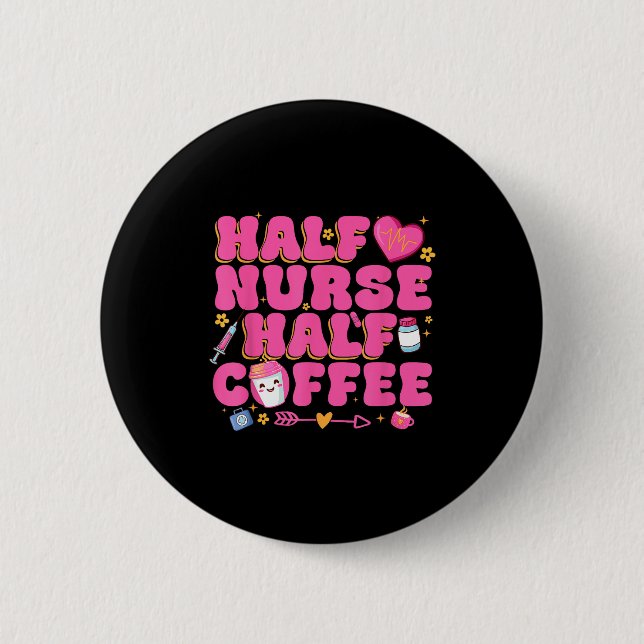 Chapa Redonda De 5 Cm Half Nurse Half Coffee Nurse  (Anverso)