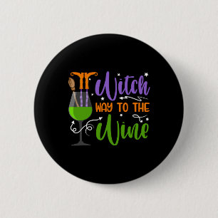 Chapa Redonda De 5 Cm Hallowee Witches Witch way to the wine Costume