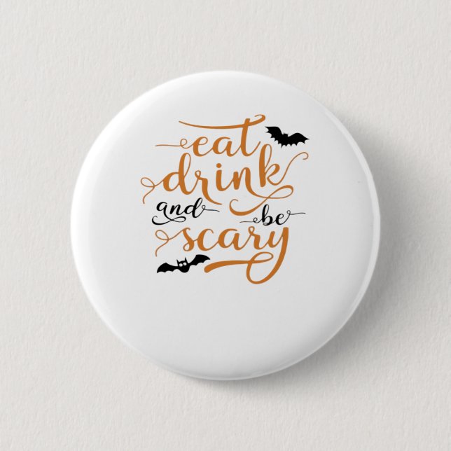 Chapa Redonda De 5 Cm Halloween Eat Drink And Be Scary Creative Casual (Anverso)
