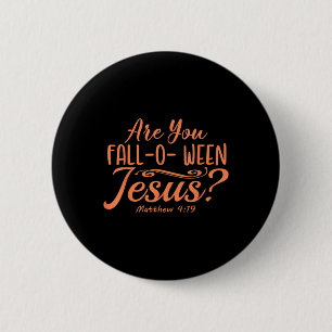 Chapa Redonda De 5 Cm Halloween estás cayendo entre Jesucristo Mateo