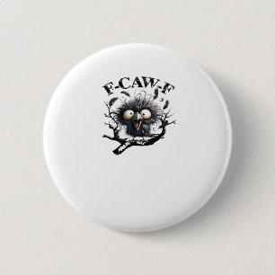 Chapa Redonda De 5 Cm Halloween F-Caw-F Pájaro Cool Único