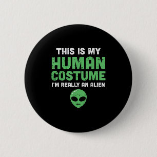 Chapa Redonda De 5 Cm Halloween Human Costume Im Alien Funny Hombres Muj