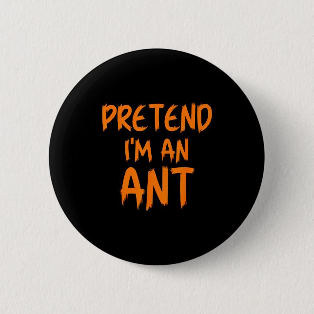 Chapa Redonda De 5 Cm Halloween Pretend I'm An Ant Costume Funny Lazy Ki (Anverso)