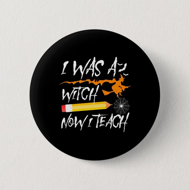Chapa Redonda De 5 Cm Halloween Witch Now I Teach (Anverso)