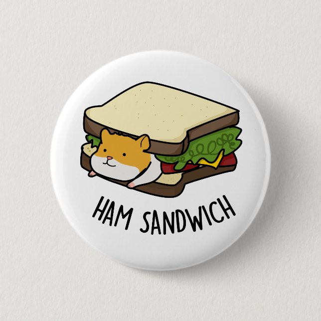 Chapa Redonda De 5 Cm Ham Sandwich Funny Hamster Pun (Anverso)