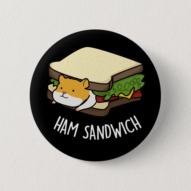 Chapa Redonda De 5 Cm Ham Sandwich Funny Hamster Pun Dark BG (Anverso)