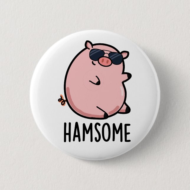 Chapa Redonda De 5 Cm Hamsome Funny Pig Pun (Anverso)