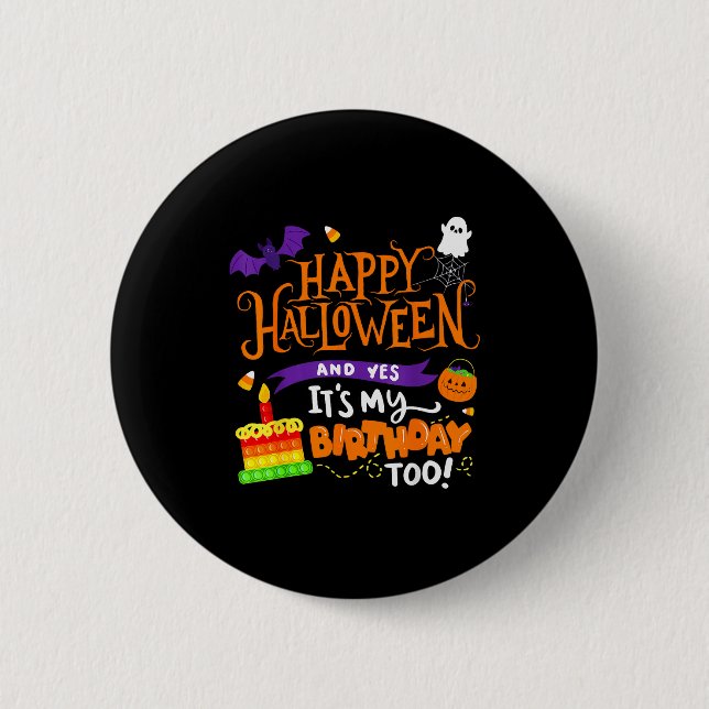 Chapa Redonda De 5 Cm Happy Halloween And Yes It's My Birthday Halloween (Anverso)