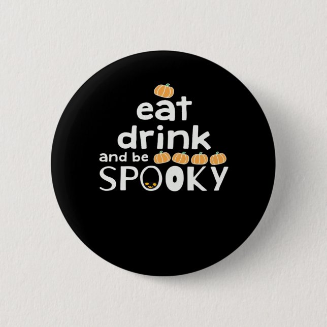 Chapa Redonda De 5 Cm Happy Halloween Eat Drink And Be Scary Trendy (Anverso)