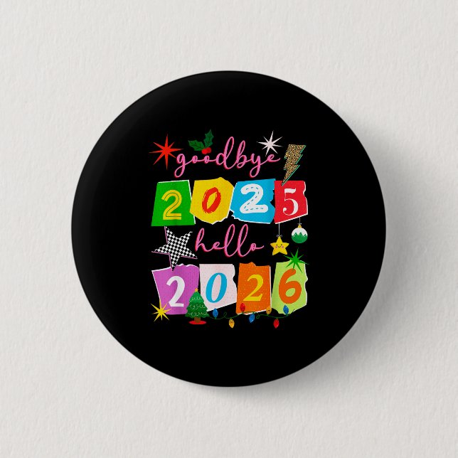 Chapa Redonda De 5 Cm Happy New Year 2026 Goodbye 2025 Hello 2026  (Anverso)