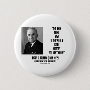 Chapa Redonda De 5 Cm Harry Truman sólo es cosa de la nueva historia qu