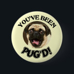 CHAPA REDONDA DE 5 CM ¡HAS SIDO UN PUG'D! - PERRO DE PUG DIVERTIDO<br><div class="desc">¡HAS SIDO UN PUG'D! - PERRO DE PUG DIVERTIDO</div>