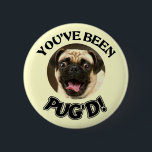 CHAPA REDONDA DE 5 CM ¡HAS SIDO UN PUG'D! - PERRO DE PUG DIVERTIDO<br><div class="desc">¡HAS SIDO UN PUG'D! - PERRO DE PUG DIVERTIDO</div>
