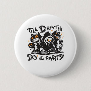 Chapa Redonda De 5 Cm Hasta La Muerte, Fiesta - DJ Grim Reaper Y Spooky