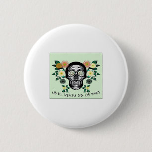 Chapa Redonda De 5 Cm Hasta Que La Muerte Nos Divida, Calavera Con Flore
