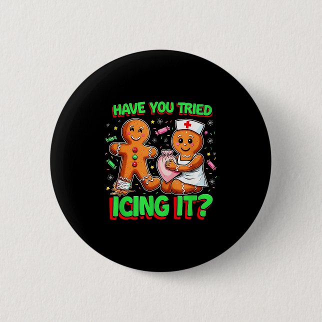 Chapa Redonda De 5 Cm Have You Tried Icing It Gingerbread Icu Nurse Chri (Anverso)