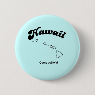Chapa Redonda De 5 Cm Hawaii Motto - Ven a leid