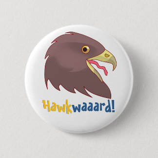 Chapa Redonda De 5 Cm ¡Hawkwaaard bonito!