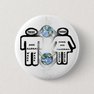 Chapa Redonda De 5 Cm Hay guerras ilegales, pero ninguna gente ilegal