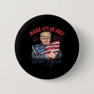 Chapa Redonda De 5 Cm Haz de nuevo genial el 4 de julio Divertido Trump