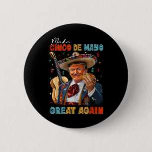 Chapa Redonda De 5 Cm Haz Grande De Nuevo Cinco De Mayo Trump Guitarra T