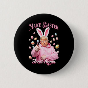 Chapa Redonda De 5 Cm Haz la Pascua Grande de Nuevo Funny Trump Bunny Pr