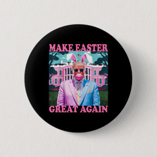 Chapa Redonda De 5 Cm Haz la Pascua Grande de Nuevo Funny Trump Bunny Pr